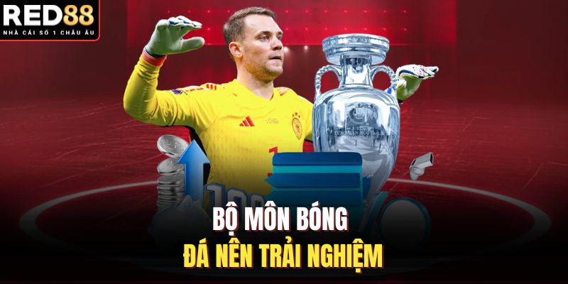 Bộ môn bóng đá nên trải nghiệm